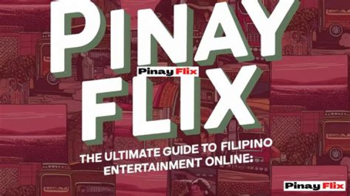 Explore the World of Pinay Flix: The Ultimate Entertainment Destination