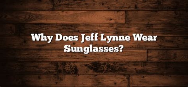 Exploring the Iconic Jeff Lynne Sunglasses: A Timeless Fashion Statement