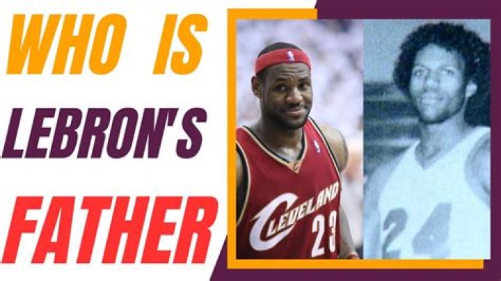 LeBron James Dad: The Untold Story of a Basketball Legend's Father