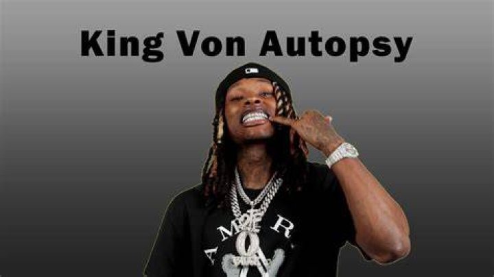 Understanding King Von's Autopsy: A Deep Dive into the Circumstances and Implications